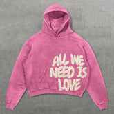 All We Need is Love Cool Graphic Hoodies