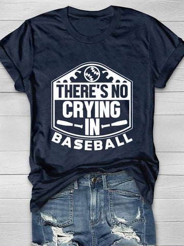 There's No Crying In Baseball Print Short Sleeve T-Shirt