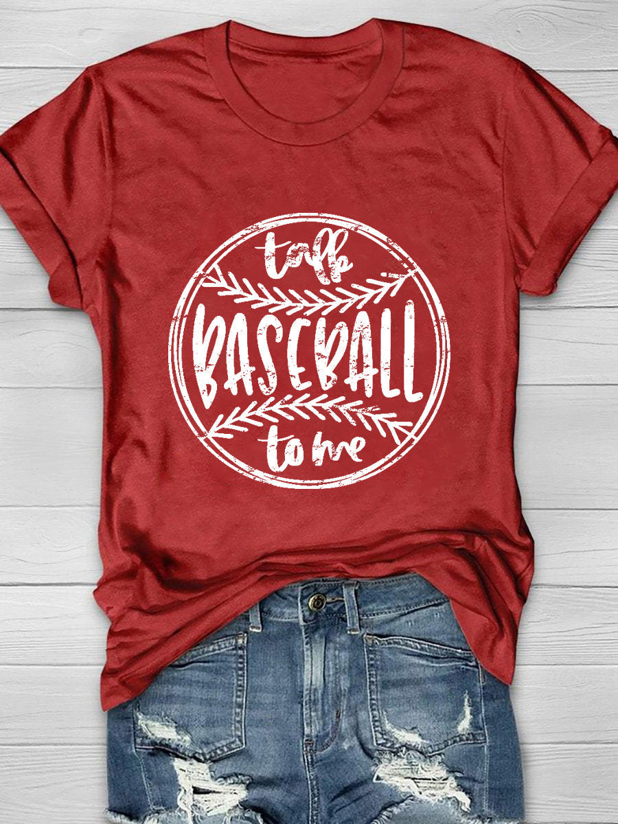 Talk Baseball To Me  T-Shirt