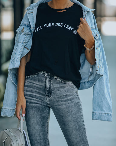 Sag deinem Hund, ich sage Hallo, Distressed-Baumwoll-T-Shirt 