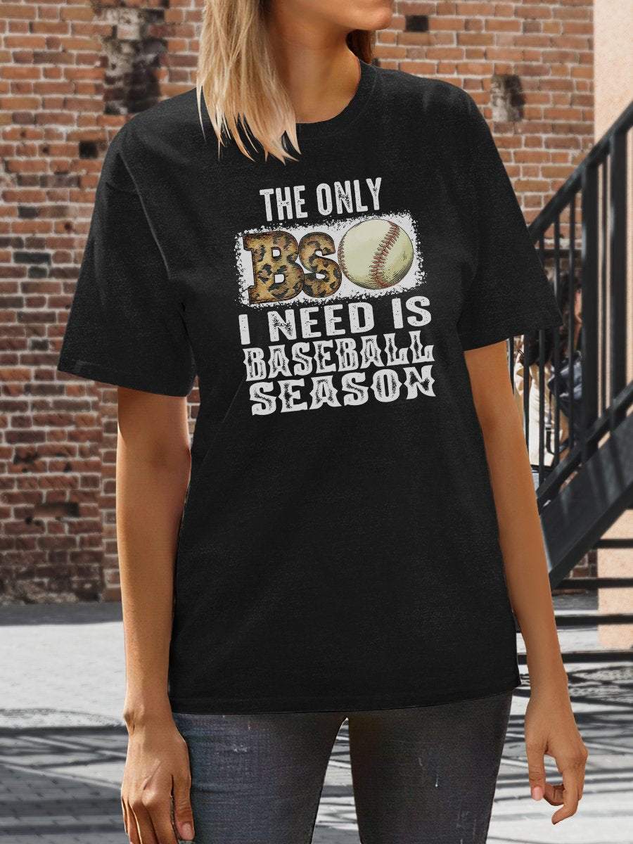 The Only BS Is Baseball Season Print Short Sleeve T-shirt